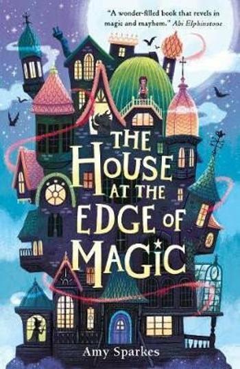 House at the Edge of Magic - Amy Sparkes