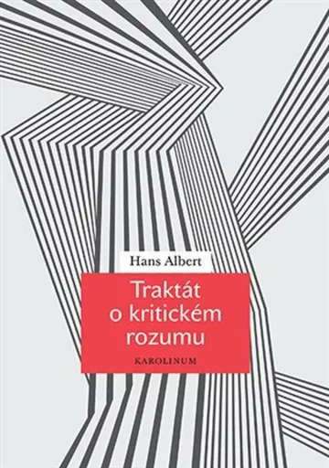 Traktát o kritickém rozumu - Hans Albert