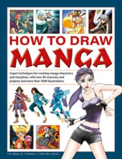 How to Draw Manga - Yishan Li, Rik Nicol, Tim Seelig