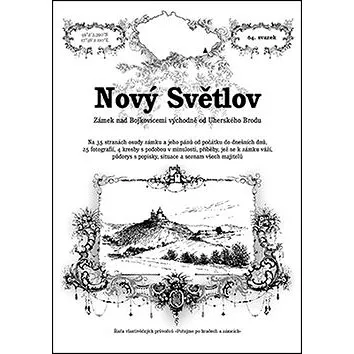 Nový Světlov: Zámek nad Bojkovicemi východně od Uherského Brodu (978-80-87891-05-6)
