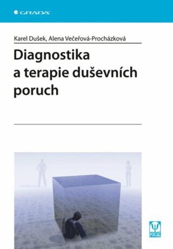 Diagnostika a terapie duševních poruch - Karel Dušek, Alena Večeřová-Procházková - e-kniha