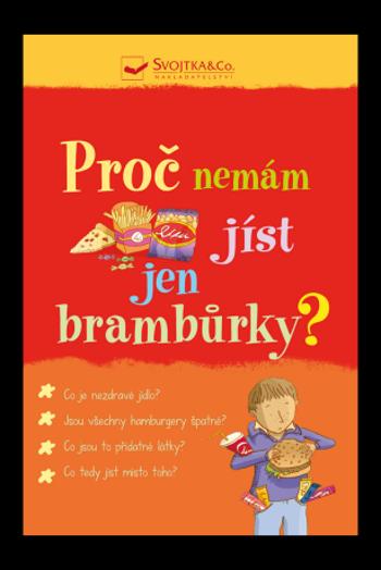 Proč nemám jíst jen brambůrky? - Adam Larkum, Kate Knightonová