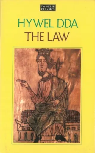 The Law of Hywel Dda - Law texts from medieval Wales, translated and edited - Dafydd Jenkins