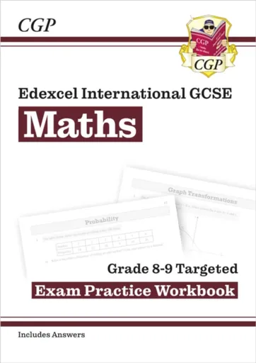 Edexcel International GCSE Maths Grade 8-9 Exam Practice Workbook: Higher (with Answers) - CGP Books
