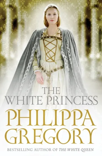 The White Princess - Philippa Gregoryová