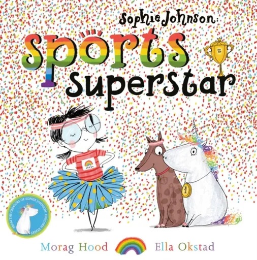 Sophie Johnson: Sports Superstar - Morag Hood