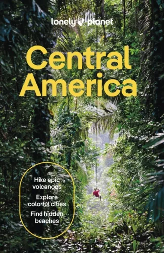Lonely Planet Central America - Ray Bartlett, Lonely Planet, Katya Bleszynska, Robert Isenberg, Elizabeth Lavis, Marco Ferrarese, Rosie Bell, Carolee