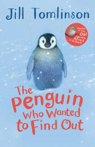 The Penguin Who Wanted to Find Out - Jill Tomlinson