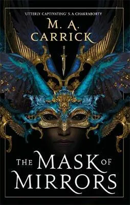 The Mask of Mirrors - Carrick M. A.