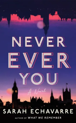 Never Ever You - Sarah Echavarre