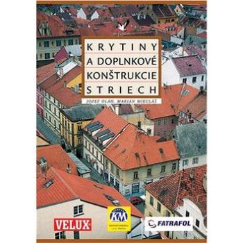 Krytiny a doplnkové konštrukcie striech (80-88905-54-0)