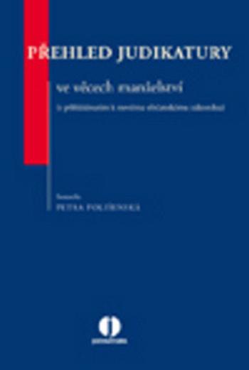 Přehled judikatury ve věcech manželství - Petra Polišenská