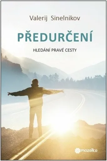 Předurčení - Hledání pravé cesty - Valerij Sineľnikov