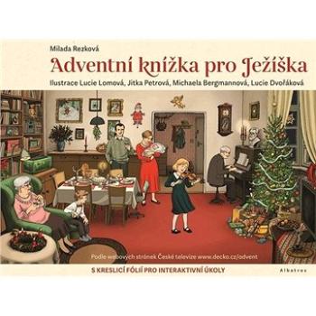 Adventní knížka pro Ježíška: S kreslící fólií pro ineraktivní úkoly (978-80-253-4932-8)