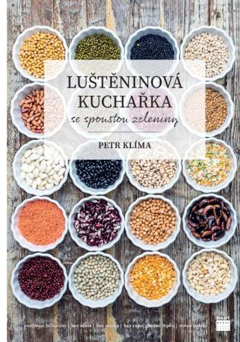 Kniha Luštěninová kuchařka se spoustou zeleniny pro celou rodinu   Petr Klíma