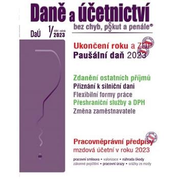 Daně a účetnictví bez chyb, pokut a penále  1/2023 (9771214322332)