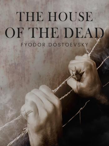 The House of the Dead - Fyodor Dostoevsky - e-kniha