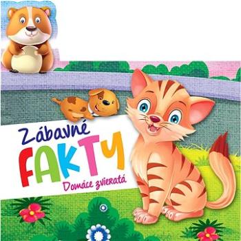 Zábavné fakty - Domáce zvieratá (978-80-8444-245-9)