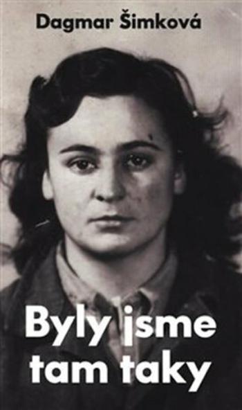 Byly jsme tam taky - Dagmar Šimková