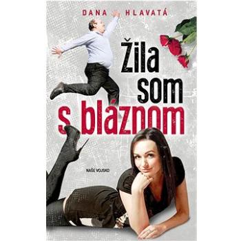 Žila som s bláznom (978-80-206-1403-2)