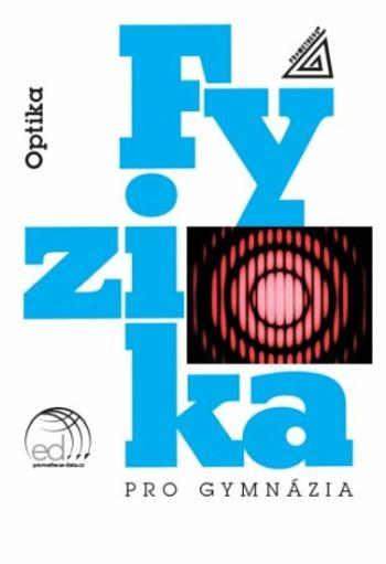 Fyzika pro gymnázia Optika + CD - Oldřich Lepil