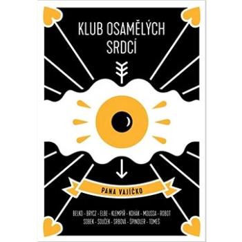 Klub osamělých srdcí pana vajíčko (978-80-87973-57-8)