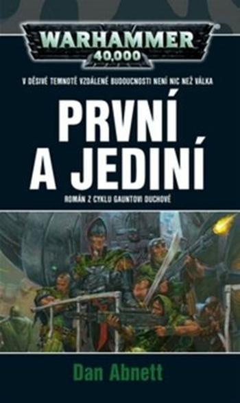 Warhammer 40 000 První a jediní - Dan Abnett