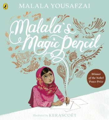 Malala's Magic Pencil - Malala Yousafzai