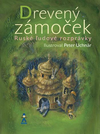 Drevený zámoček - Peter Uchnár