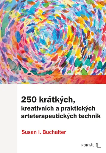 250 krátkých, kreativních a praktických arteterapeutických technik - Susan I. Buchalter