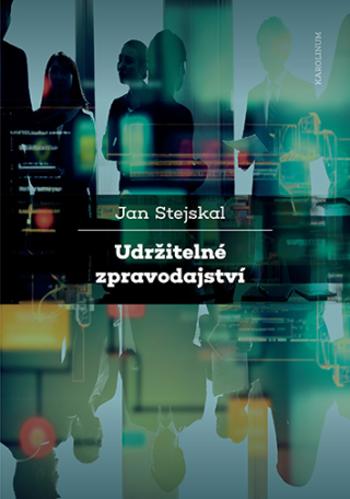 Udržitelné zpravodajství - Jan Stejskal - e-kniha