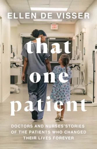 That One Patient - Ellen de Visser