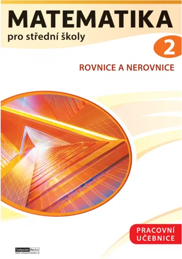Matematika pro střední školy 2 (Pracovní učebnice) - Petr Kozák