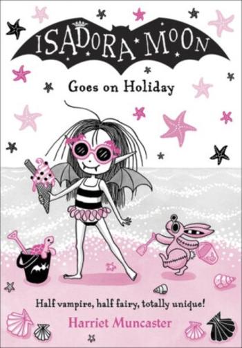 Isadora Moon Goes on Holiday - Harriet Muncaster