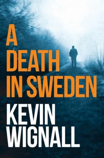 A Death in Sweden - Kevin Wignall