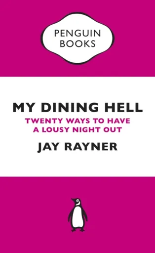 My Dining Hell - Jay Rayner