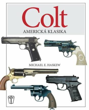 COLT - Americká klasika - Michael E. Haskew