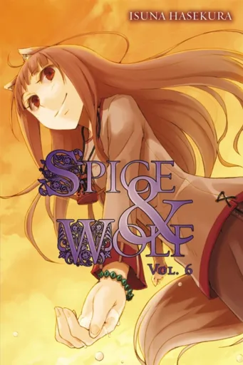 Spice And Wolf: Vol 6 - Novel - Isuna Hasekura
