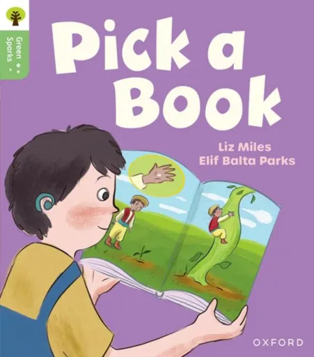 Oxford Reading Tree Green Sparks: Level 3: Pick a Book - Liz Miles