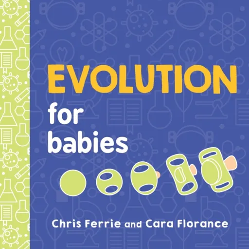 Evolution for Babies - Chris Ferrie, Cara Florance
