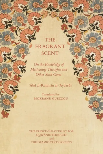 The Fragrant Scent - 'Abd al-Rahman al-'Aydarus