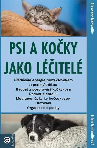 Psi a kočky jako léčitelé - Alexandr Medveděv, Medveděv Irina