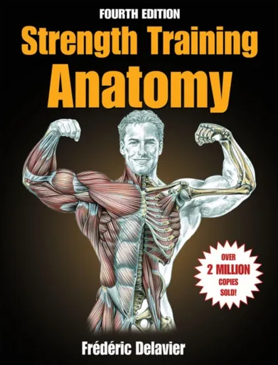 Strength Training Anatomy - Fréderic Delavier