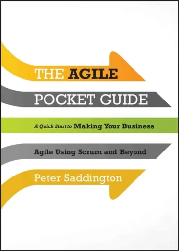 The Agile Pocket Guide - Peter Saddington