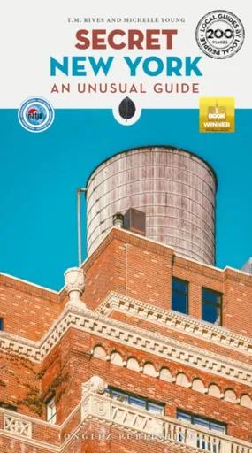Secret New York Guide - Michelle Young, T M Rives