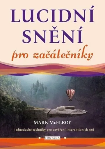 Lucidní snění pro začátečníky - Mark McElroy