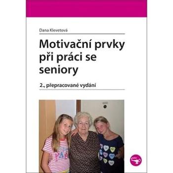 Motivační prvky při práci se seniory (978-80-271-0102-3)