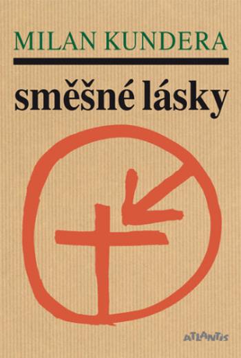 Směšné lásky - Milan Kundera