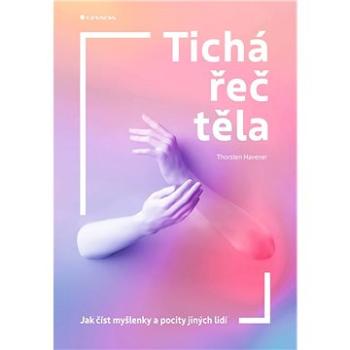 Tichá řeč těla (978-80-271-3199-0)