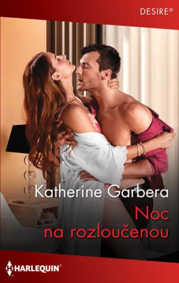 Noc na rozloučenou - Katherine Garbera - e-kniha